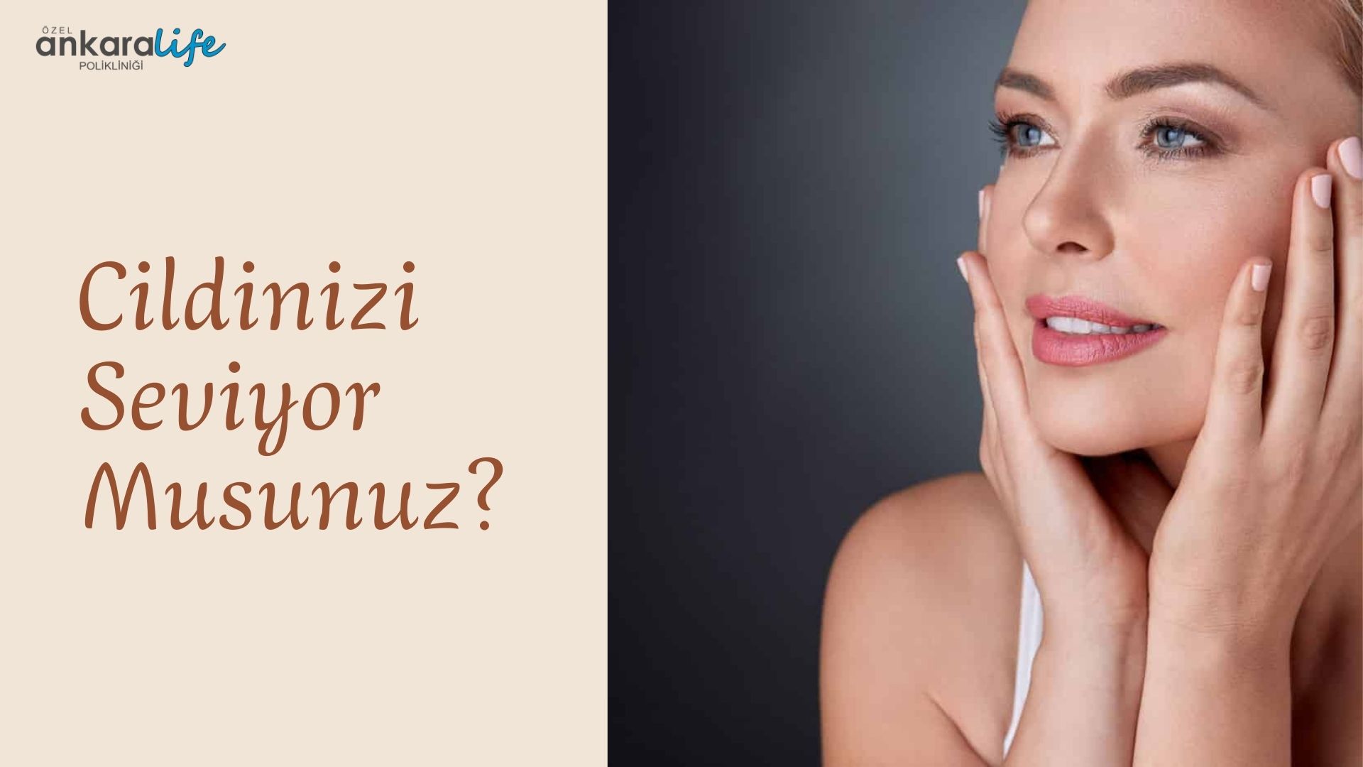 cildinizi-seviyor-musunuz