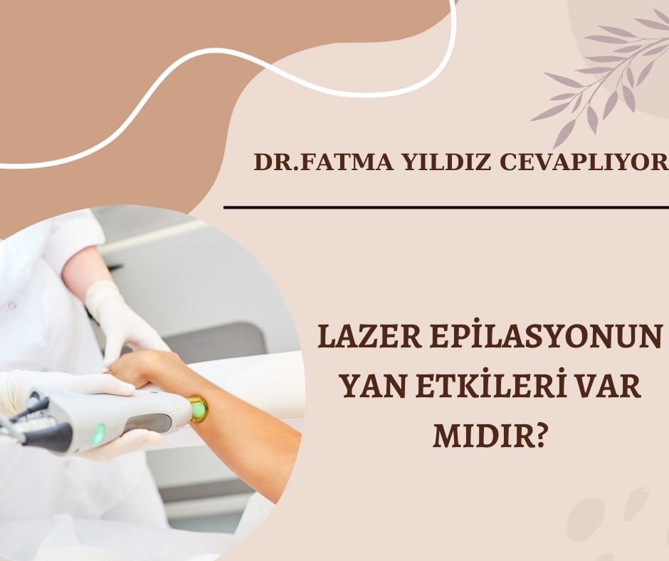 Lazer /epilasyonun/ yan etkileri/ var mıdır?