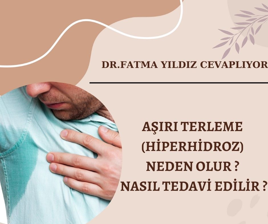 Aşırı/ terleme/(hiperhidroz) /neden olur ? / Nasıl tedavi edilir ?