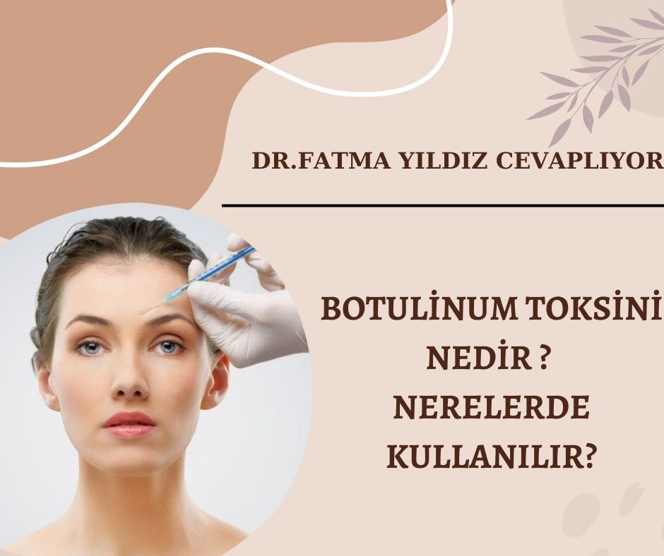 Botulinum-toksini-nedir-?-Nerelerde-kullanılır?