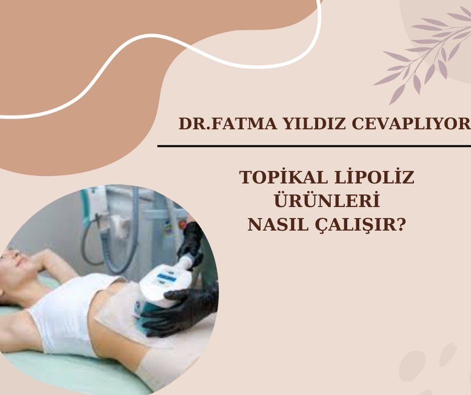 Topikal Lipoliz/ Ürünleri/ Nasıl Çalışır?