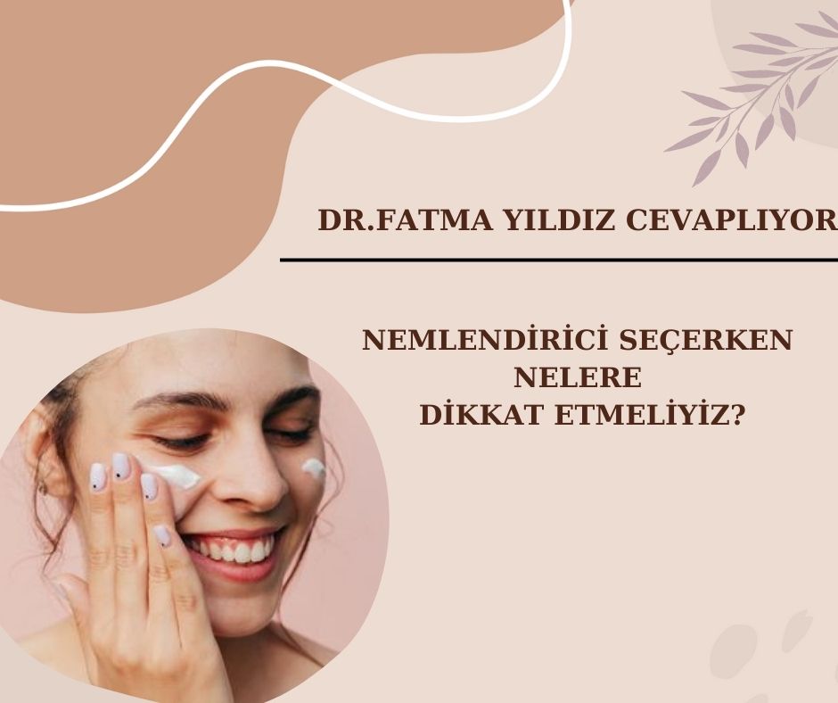 Nemlendirici/ Seçerken/ Nelere/ Dikkat Etmeliyiz?