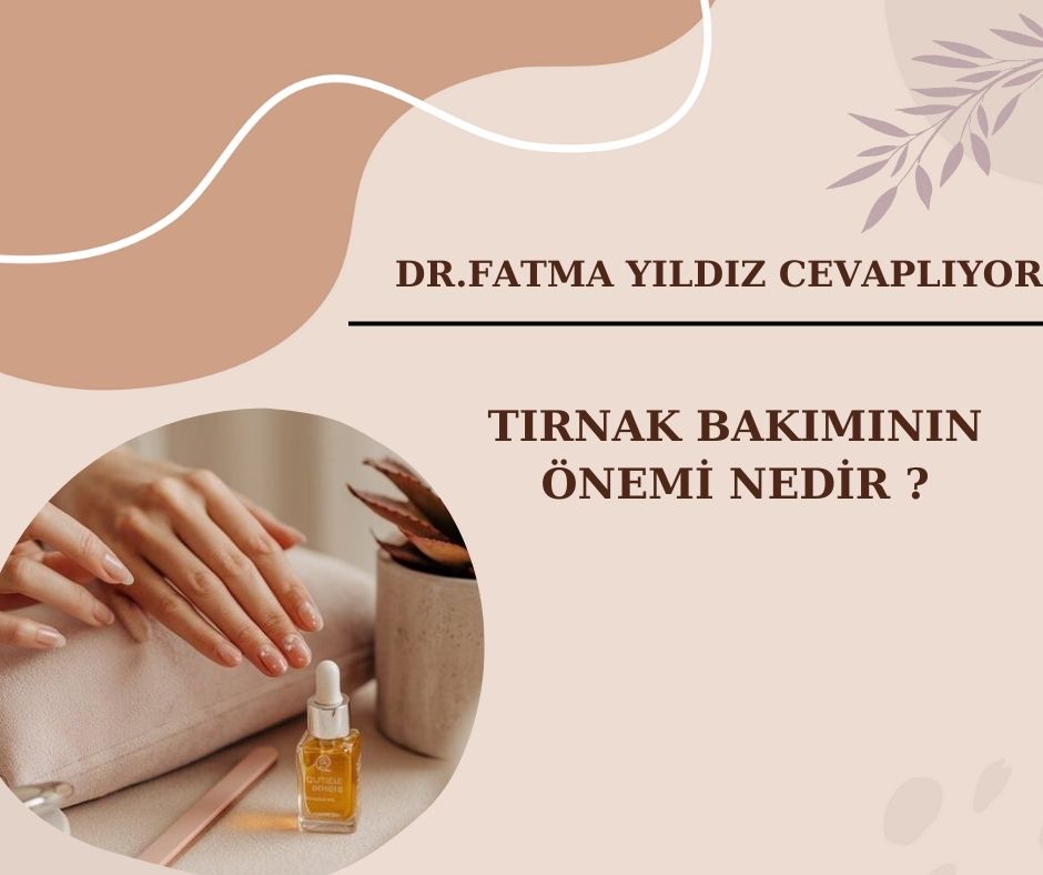 Tırnak/ Bakımının/ Önemi/ Nedir?