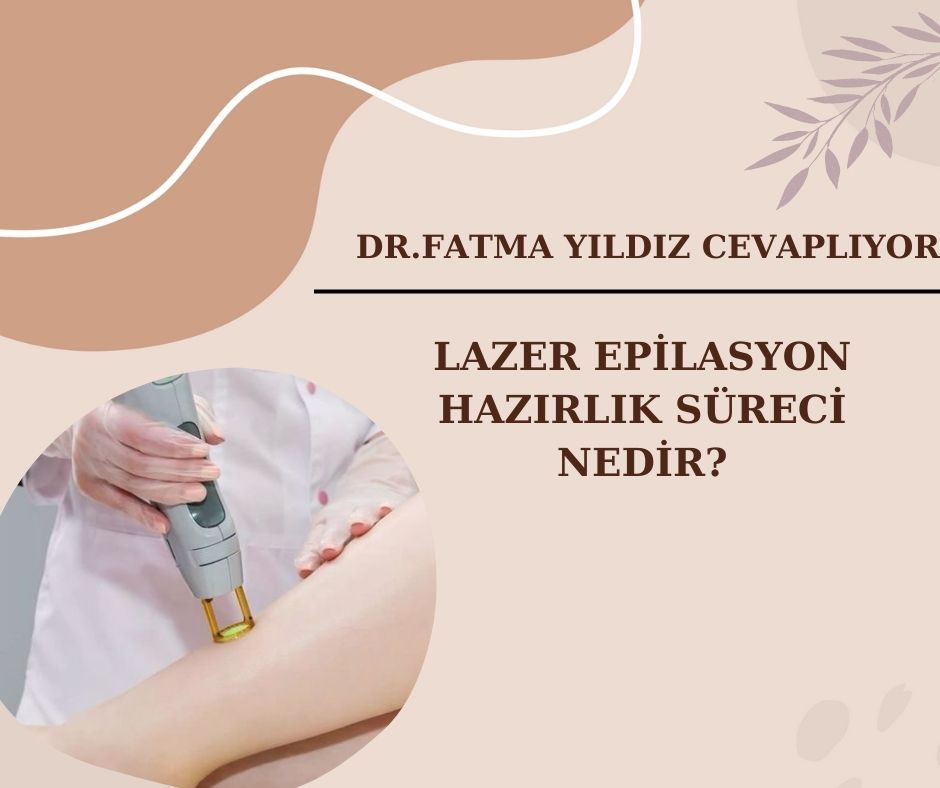 Lazer/ Epilasyonun/ Hazırlık/ Süreci