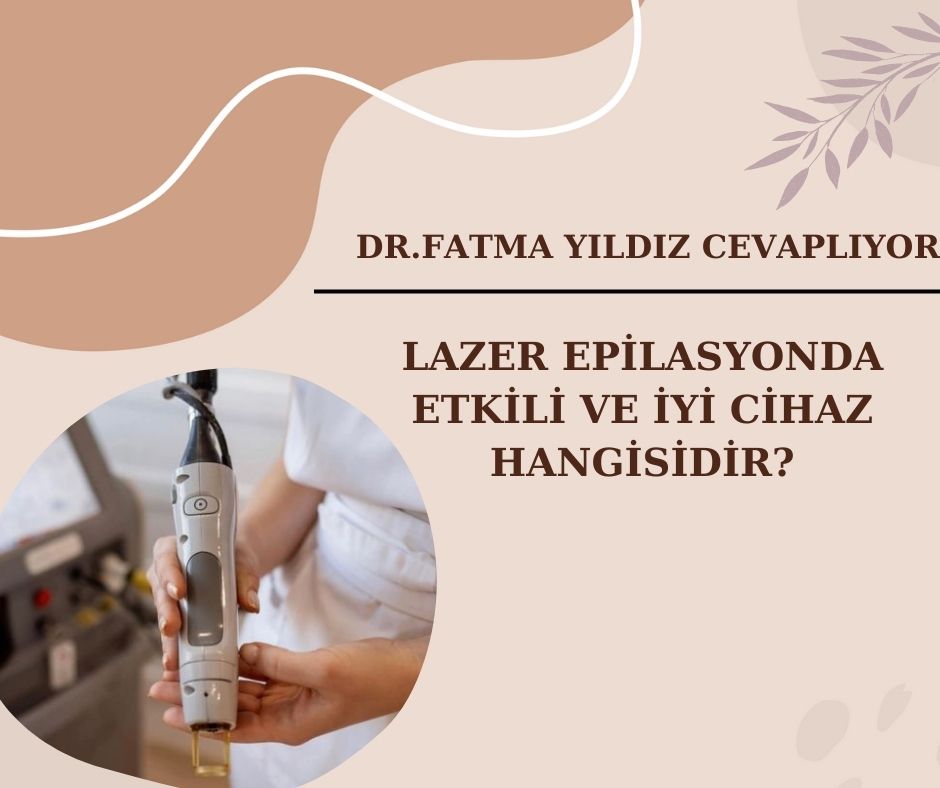 Lazer/ Epilasyonda/ Etkili/ ve İyi/ Cihaz/ Hangisidir?