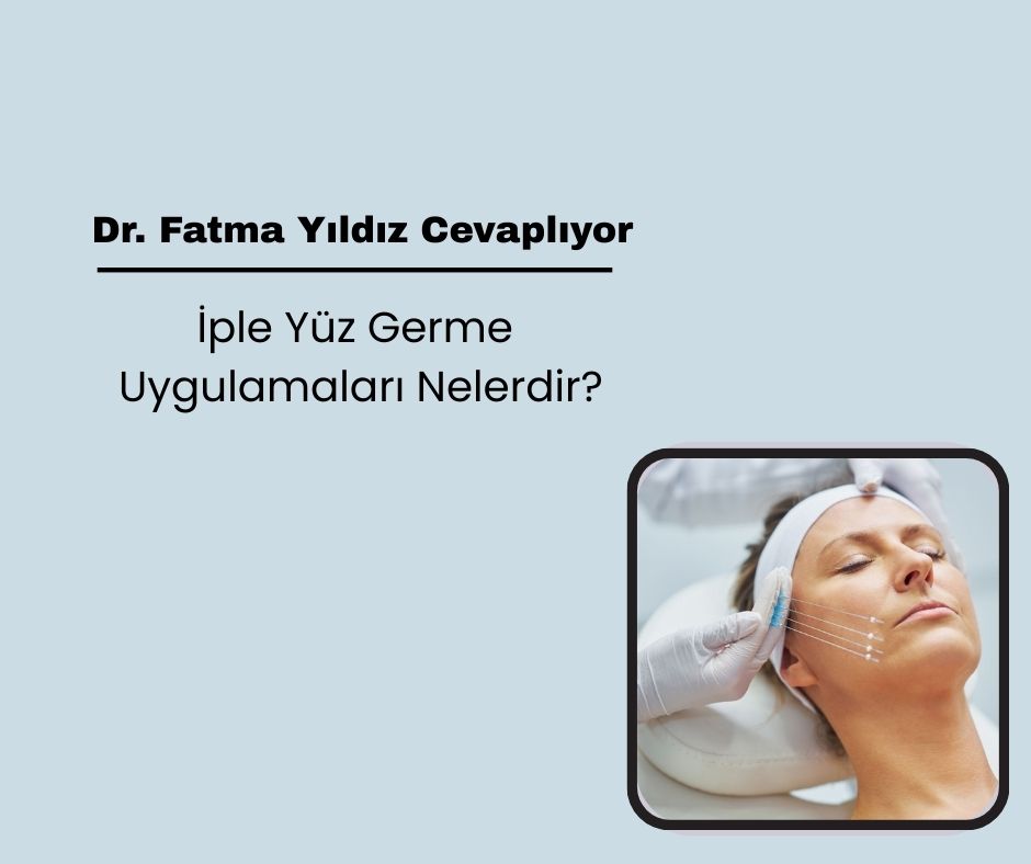 İple Yüz Germe Uygulamaları Nelerdir?