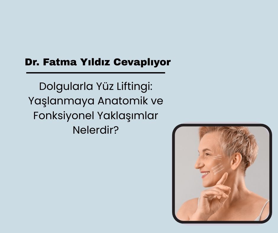 Dolgularla Yüz Liftingi Nedir?