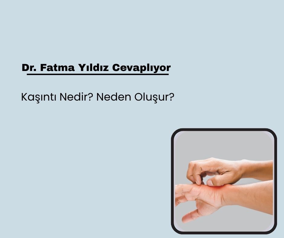 Kaşıntı Nedir? Neden Oluşur