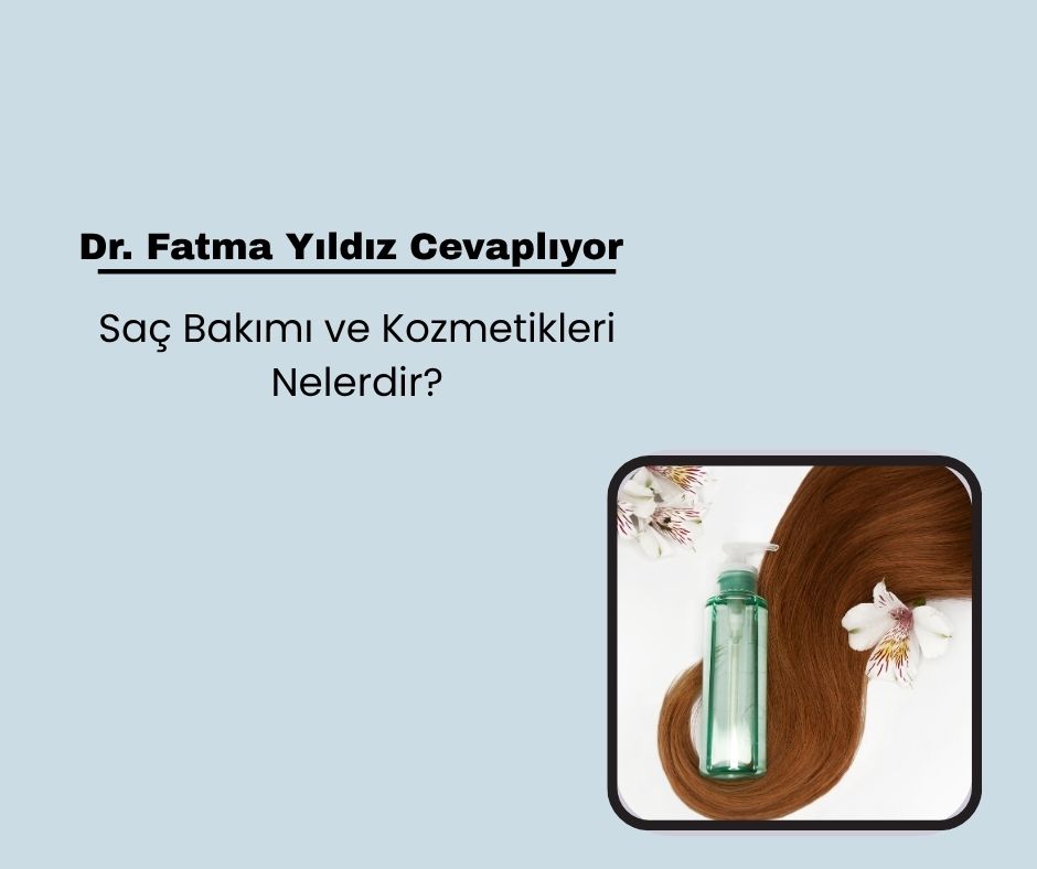 Saç Bakımı ve Kozmetikleri  Nelerdir?