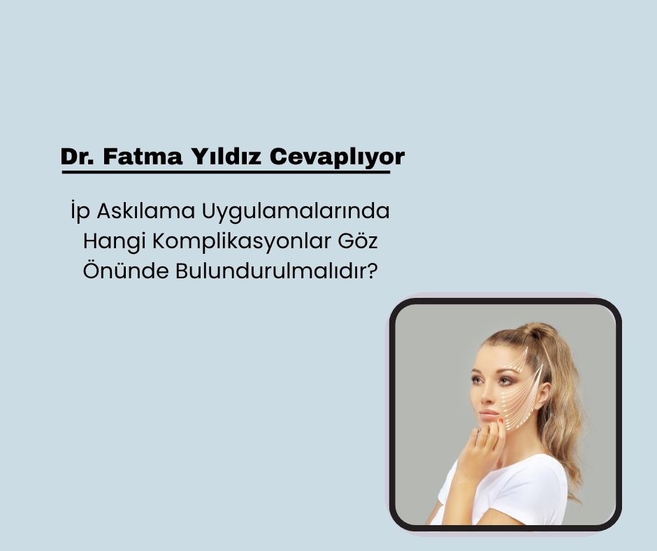 İp Askılama Uygulamalarında Hangi Komplikasyonlar Göz Önünde Bulundurulmalıdır?